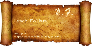 Mesch Folkus névjegykártya